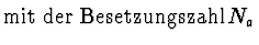 $\displaystyle \mbox{mit der Besetzungszahl $N_a$}$