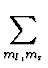 $\displaystyle \sum_{m_l, m_s}^{}$