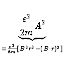 $\displaystyle \underbrace{{e^2 \over 2 m} A^2}_{={e^2 \over 8m} [B^2
r^2 - (B \cdot r)^2]}^{}\,$