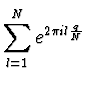 $\displaystyle \sum_{l=1}^N e^{2 \pi i l {q \over N}}$