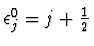 $\epsilon^0_j = j + \einhalb$