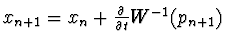 $\textstyle x_{n+1} = x_n + {\partial \over \partial t} W^{-1}(p_{n+1})$
