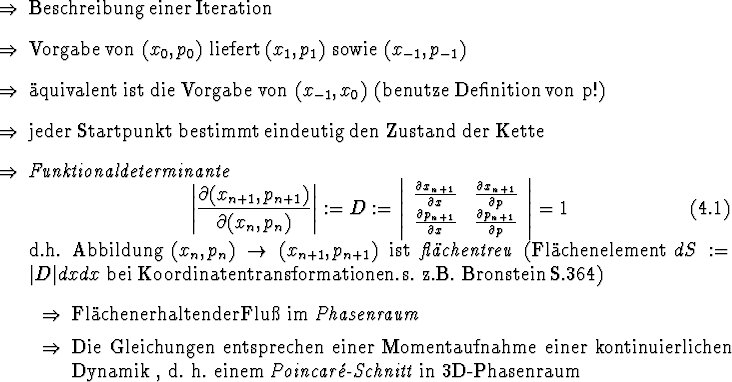 \begin{Folgerungen}
\item Beschreibung einer Iteration
\item Vorgabe von $(x_0...
... \emindex{Poincar-Schnitt} in 3D-Phasenraum
\end{Folgerungen}\end{Folgerungen}