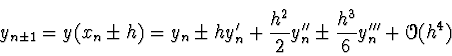 \begin{displaymath}
y_{n\pm 1} = y(x_n \pm h) = y_n \pm h y_n' + {h^2 \over 2} y_n''
\pm {h^3 \over 6} y_n''' + \Order (h^4)
\end{displaymath}
