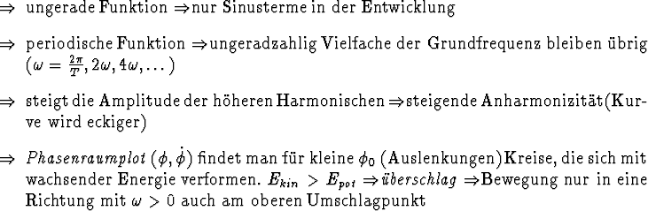 \begin{Folgerungen}
\item ungerade Funktion \folgt nur Sinusterme in der
Entwi...
...ung mit
$\omega > 0$\ auch am oberen \nfindex{Umschlagpunkt}
\end{Folgerungen}