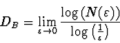 \begin{displaymath}
D_{B} = \lim_{\varepsilon \rightarrow 0} {\log \left(
N(\v...
...silon)\right) \over \log\left({1 \over \varepsilon}
\right)}
\end{displaymath}