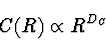 \begin{displaymath}
C(R) \propto R^{D_C}
\end{displaymath}