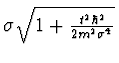 $\sigma \sqrt{1 + {t^2
\hbar^2 \over 2 m^2 \sigma^4}}$
