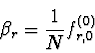 \begin{displaymath}
\beta_r = {1 \over N} f_{r,0}^{(0)}
\end{displaymath}