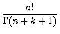 $\displaystyle {{n!} \over {\Gamma(n+k+1)}}$