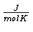 $ {J\over mol K}$