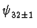 $\displaystyle \psi_{32\pm 1}^{}$