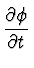 $\displaystyle {{\partial \phi}\over {\partial
t}}$