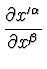 $\displaystyle {\partial x'^{\alpha} \over \partial x^{\beta}}$