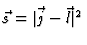 $\textstyle \vec{s} = \vert\vec{j} - \vec{l} \vert^2$