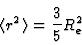 \begin{displaymath}
\langle r^2 \rangle = {3 \over 5} R_e^2
\end{displaymath}