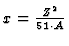 $x = {Z^2 \over 51 \cdot A}$