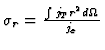 $\sigma_r = {\int j_T r^2
d\Omega \over j_e} $