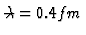 $\bared{\lambda} = 0.4 fm$