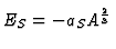 $E_S = -a_S A^{2\over 3}$