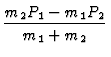 $\displaystyle {m_1 X_1 + m_2 X_2 \over m_1 + m_2}$