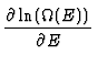 $\displaystyle {\partial \ln(\Omega(E)) \over \partial E}$