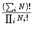 $\displaystyle {\left(\sum_i N\right)! \over \prod_i N_i!}$