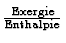 $ {\mathrm{Exergie} \over
\mathrm{Enthalpie}}$