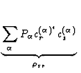 $\displaystyle \underbrace{\sum_{\alpha} P_\alpha
c_r^{(\alpha)^*} c_s^{(\alpha)}}_{\rho_{sr}}^{}\,$