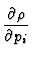 $\displaystyle {\partial \rho
\over \partial p_i}$